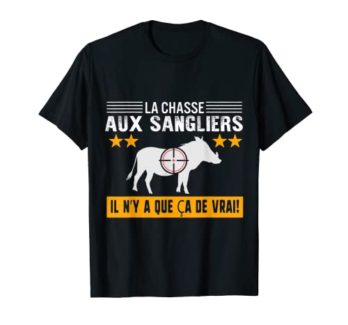 Chasseur "La Chasse aux Boars True Marie Papa" T-Shirt T-Shirt