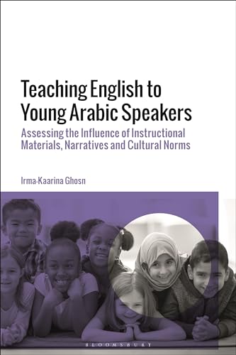 Teaching English to Young Arabic Speakers: Assessing the Influence of Instructional Materials, Narratives and Cultural Norms