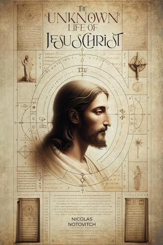 The Unknown Life of Jesus Christ (Revealing the... B0C5P9LYFC Book Cover