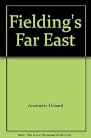 Fielding's Far East 0688080464 Book Cover