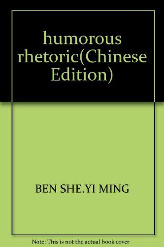 humorous rhetoric(Chinese Edition)