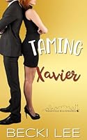 Taming Xavier (Nashville Billionaires) 1960969234 Book Cover