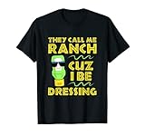 Ranch Condiment King Funny Shirts