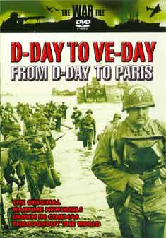 D-Day To Ve Day: From D-Day To Paris [Dvd]