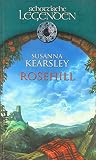 Rosehill - Schottische Legenden. - Susanna Kearsley 