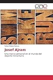  Josef Ajram: Una marca personal en el mundo del deporte minoritario