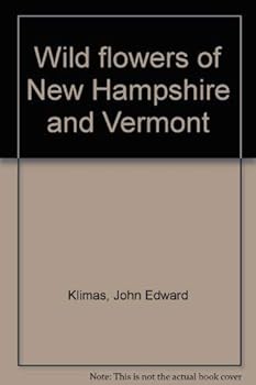 Hardcover Wild flowers of New Hampshire and Vermont Book