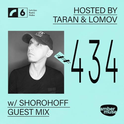 Amber Muse Radio #434: Taran & Lomov + Shorohoff guest mix // 09 Oct 2026