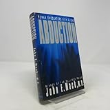 ABDUCTION: HUMAN ENCOUNTERS WITH ALIENS