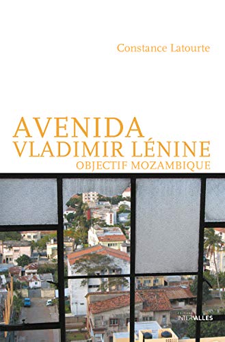 Avenida Vladimir Lénine: Objectif Mozambique (French Edition)