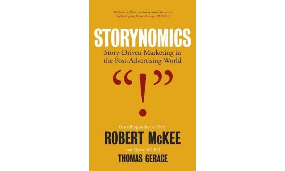 Storynomics: Story Driven Marketing in the Post-Advertising World