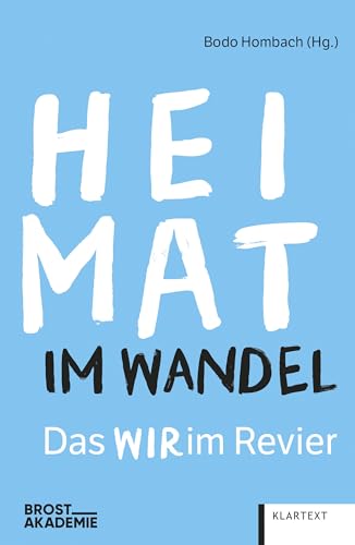 Preisvergleich Produktbild Heimat im Wandel.: Das Wir im Revier.