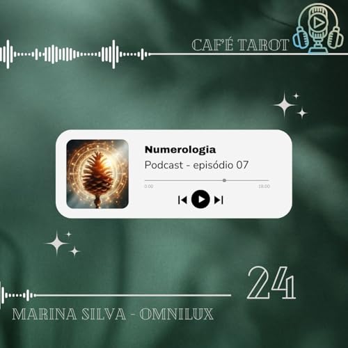Epis&oacute;dio 7 - Numerologia