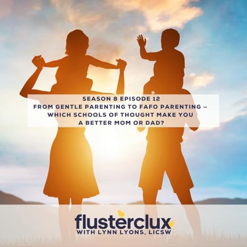 From Gentle Parenting to FAFO Parenting - Which Schools of Thought Make You A Better Mom Or Dad? Podcast Por  arte de portada