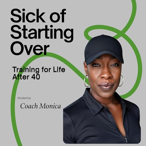 Sick of Starting Over: Training for Life After 40 Titelbild