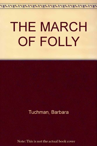 The March of Folly B0013G6GZI Book Cover