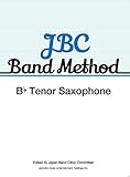 saxophone tenor yamaha yts 23  JBC Band Method B-flat Tenor Saxophone/English Version: JBC バンド教本: テナーサクソフォン(英語版)