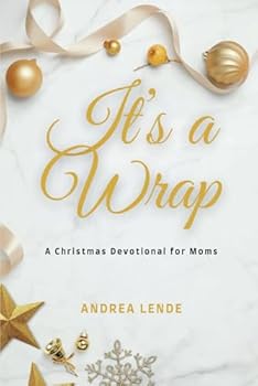 Paperback It's A Wrap: A Christmas Devotional For Moms Book