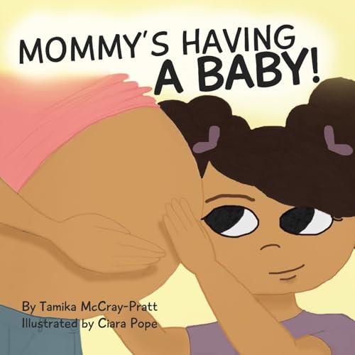 Mommy's Having a Baby!: Making it Through An Only Child's Fear (Makin-It Through)