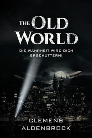 The Old World: Die Wahrheit wird dich ersch&uuml;ttern!