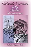 Children's Literature of the Harlem Renaissance (Blacks in the Diaspora)