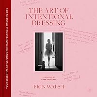 The Art of Intentional Dressing audio book