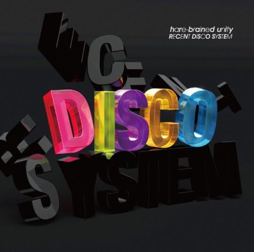 Hare-Brained Unity Recent Disco System