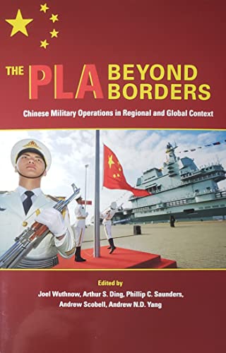 The PLA Beyond Borders: Chinese Military Operat... 0996824979 Book Cover