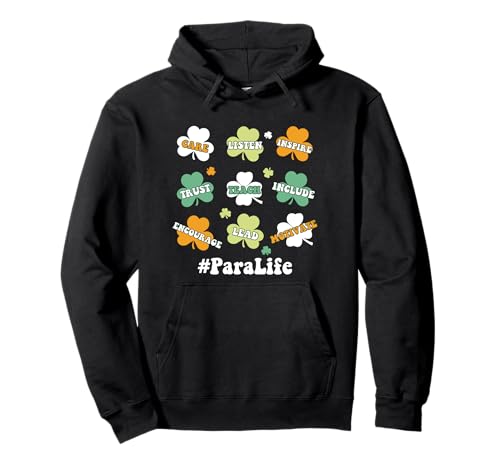 Paraprofessional Para St Patricks Day Appreciation Clovers Pullover Hoodie