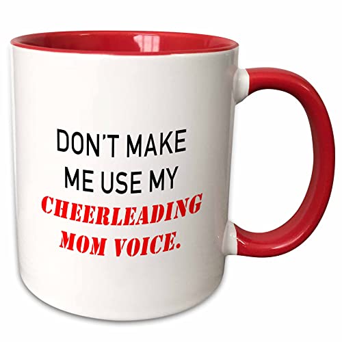 3dRose DONT MAKE ME USE MY CHEERLEADING MOM VOICE 15oz Two-Tone Red Mug