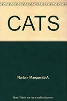Cats;: Care, training, feeding, breeding, exhibiting; B0007E2V56 Book Cover