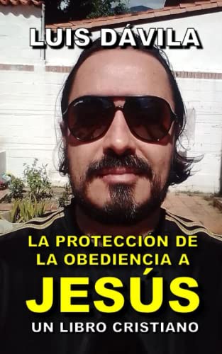 La protección de la obediencia a Jesús (LIBROS CRISTIANOS) (Spanish Edition)