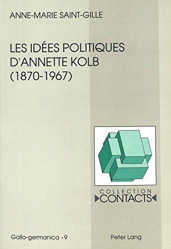 Les idées politiques d'Annette Kolb, 1870-1967: La France, l'Allemagne et l'Europe
