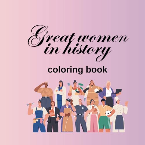 Great Women in history. Coloring book