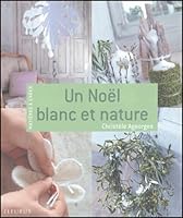 UN NOEL BLANC ET NATURE 2215076070 Book Cover