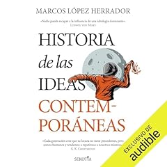 Historia de las ideas contemporáneas Audiobook By Marcos López Herrador cover art