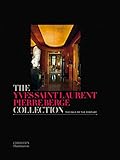 The Yves Saint Laurent-Pierre Berge Collection: The Sale of the Century (Langue anglaise)