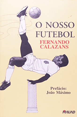 O nosso futebol