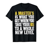 Photo Gallery funny humorous saying masters degree graduation maglietta Photo Gallery funny humorous saying masters degree graduation maglietta