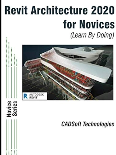 Revit Architecture 2020 For Novices (Learn By Doing)
