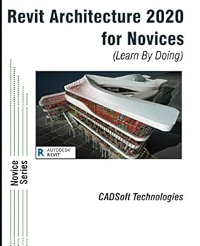 Paperback Revit Architecture 2020 For Novices (Learn By Doing) Book
