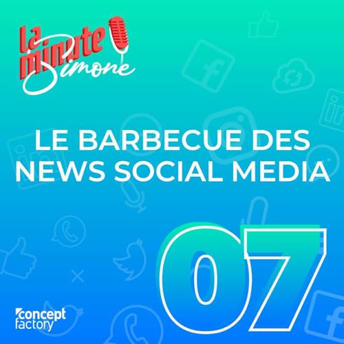 #7 Le barbecue des news social media