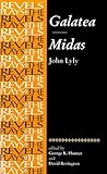 Galatea and Midas: John Lyly (The Revels Plays)