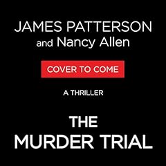 The Murder Trial Audiobook By James Patterson, Nancy Allen cover art