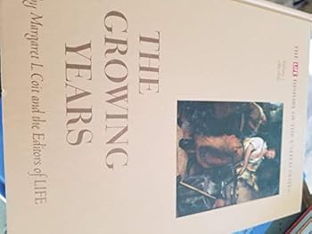 The Growing Years; Volume 3: 1789-1829.