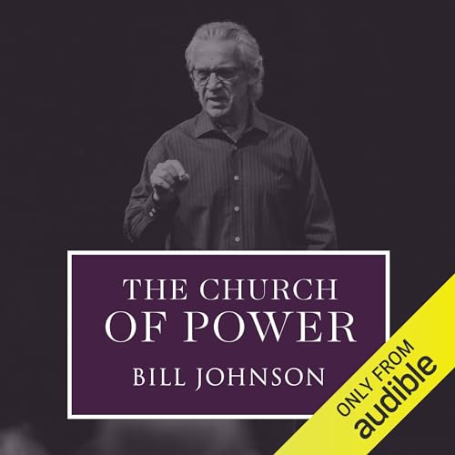 The Church of Power by Bill Johnson episode artwork