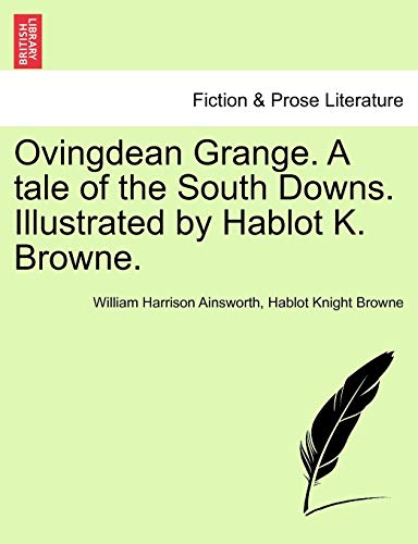 Ovingdean Grange. a Tale of the South Downs. Illustrated by Hablot K. Browne.