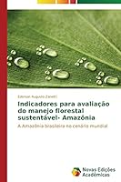Indicadores para avaliação do manejo florestal sustentável- Amazônia 3639747194 Book Cover