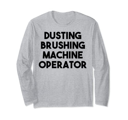 Staubbürsten-Bediener Langarmshirt