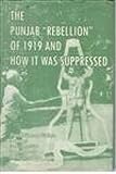 The Punjab Rebellion of 1919 and How It Was Supressed